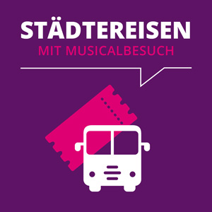 Städtereisen mit Musicalbesuch